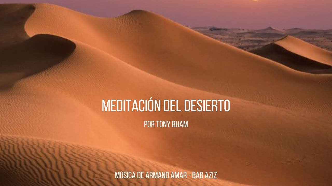 La meditación del desierto - Con música de Armand Amar - Bab Aziz