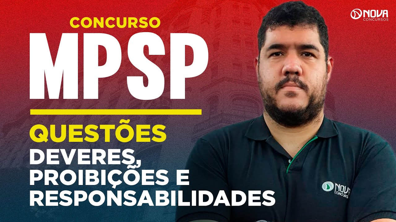 CONCURSO MPSP 2026 | Deveres, Proibições e Responsabilidades: questões comentadas!