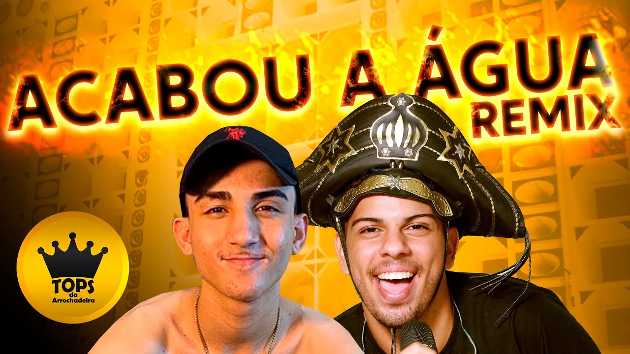 Acabou a Água (Arrochadeira) - Turma do Cangaceiro e Mc 3L - Remix (Tops da Arrochadeira)