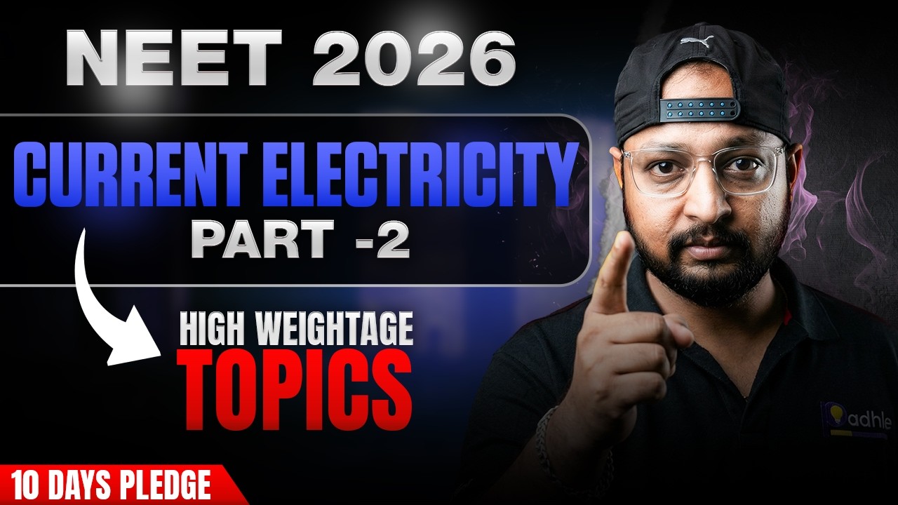 NEET 2026: Current Electricity Part-2| COMPLETE Chapter & High Weightage Topics | 10 Days Pledge