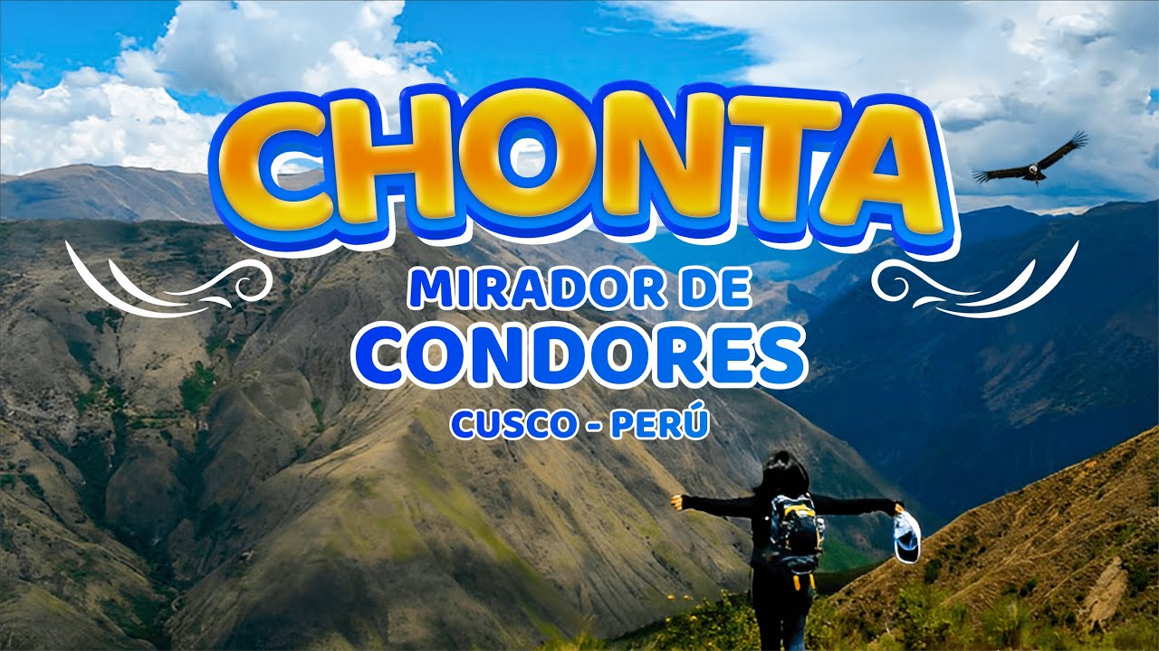 🟣🟣CHONTA - MIRADOR DE CONDORES CUSCO 🥾🎒
