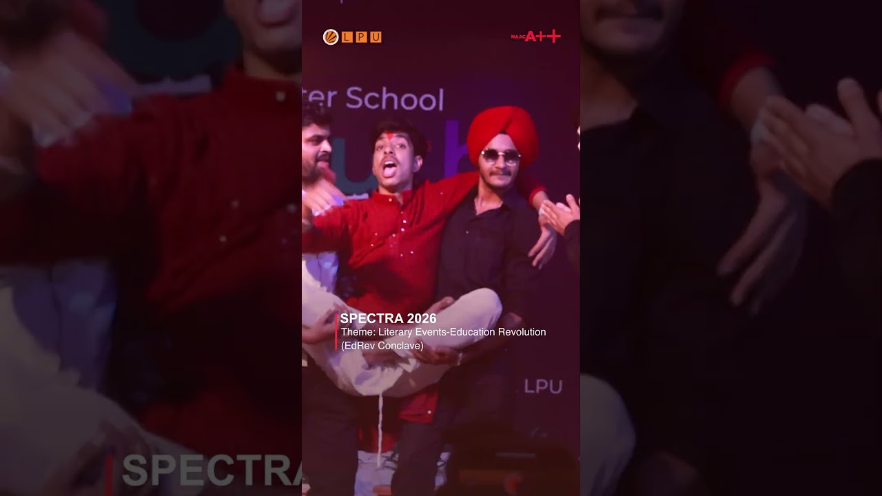 Spectra 2026 At LPU | 18th Inter-School Youth Festival | EduRev Conclave | Campus Events 2026 |