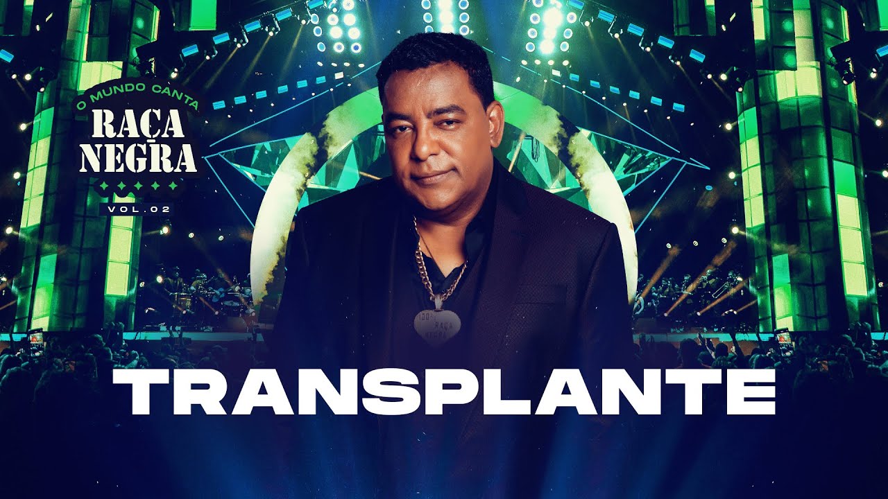 Ra&ccedil;a Negra - Transplante (O Mundo Canta Ra&ccedil;a Negra Ao Vivo) [V&iacute;deo Oficial]