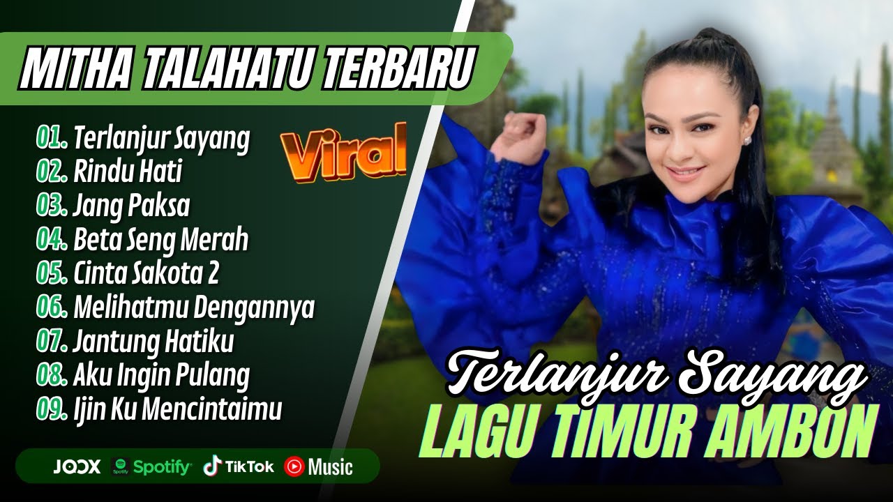 TERLANJUR SAYANG - MITHA TALAHATU ALBUM TERBAIK - RINDU HATI | JANG PAKSA || LAGU POP TIMUR TERBARU