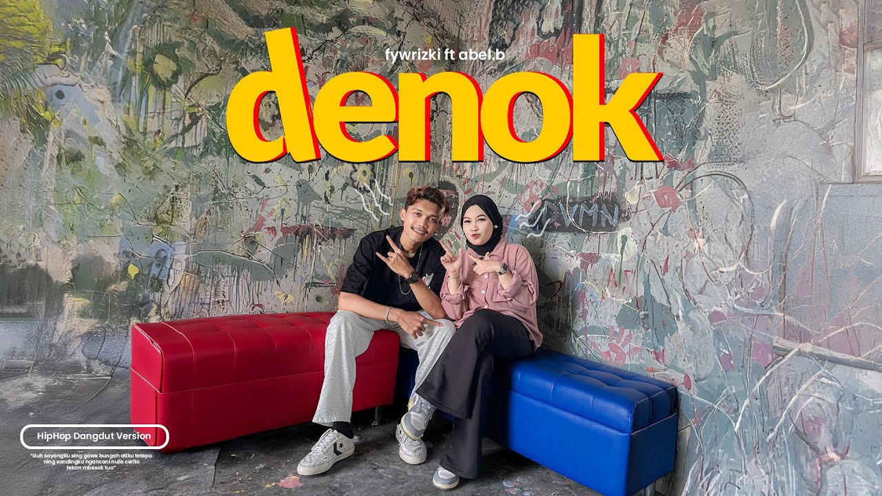 DENOK - Fywrizki ft Abel Beriansyah ( HIPHOP DANGDUT VERSION )