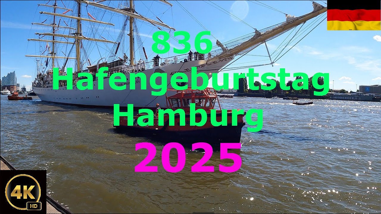 836 Hafengeburtstag 🚢  Hamburg 2025  4K