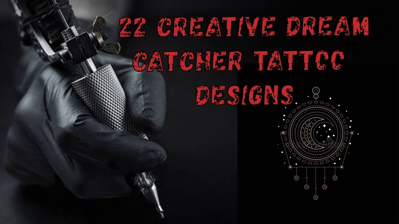 22 CREATIVE tattoo ideas DREAM CATCHER TATTOO DESIGNS