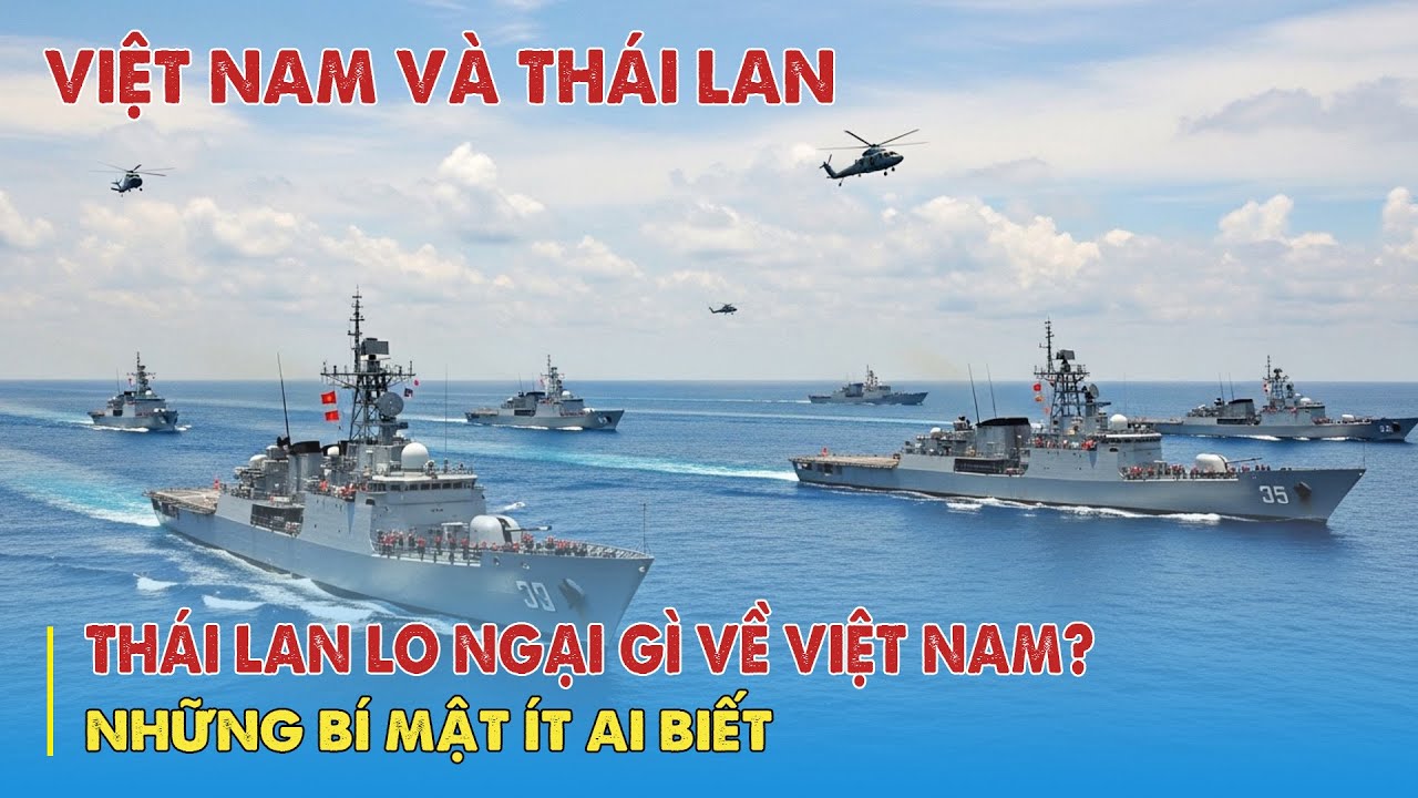 Tại Sao Thái Lan Luôn E Ngại Sức Mạnh Quân Sự Việt Nam - Sự Thật Ít Ai Biết