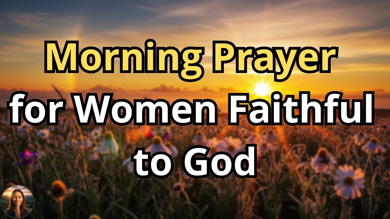 Strong Women Pray First | A Morning Prayer to Place the Day in God’s Hands