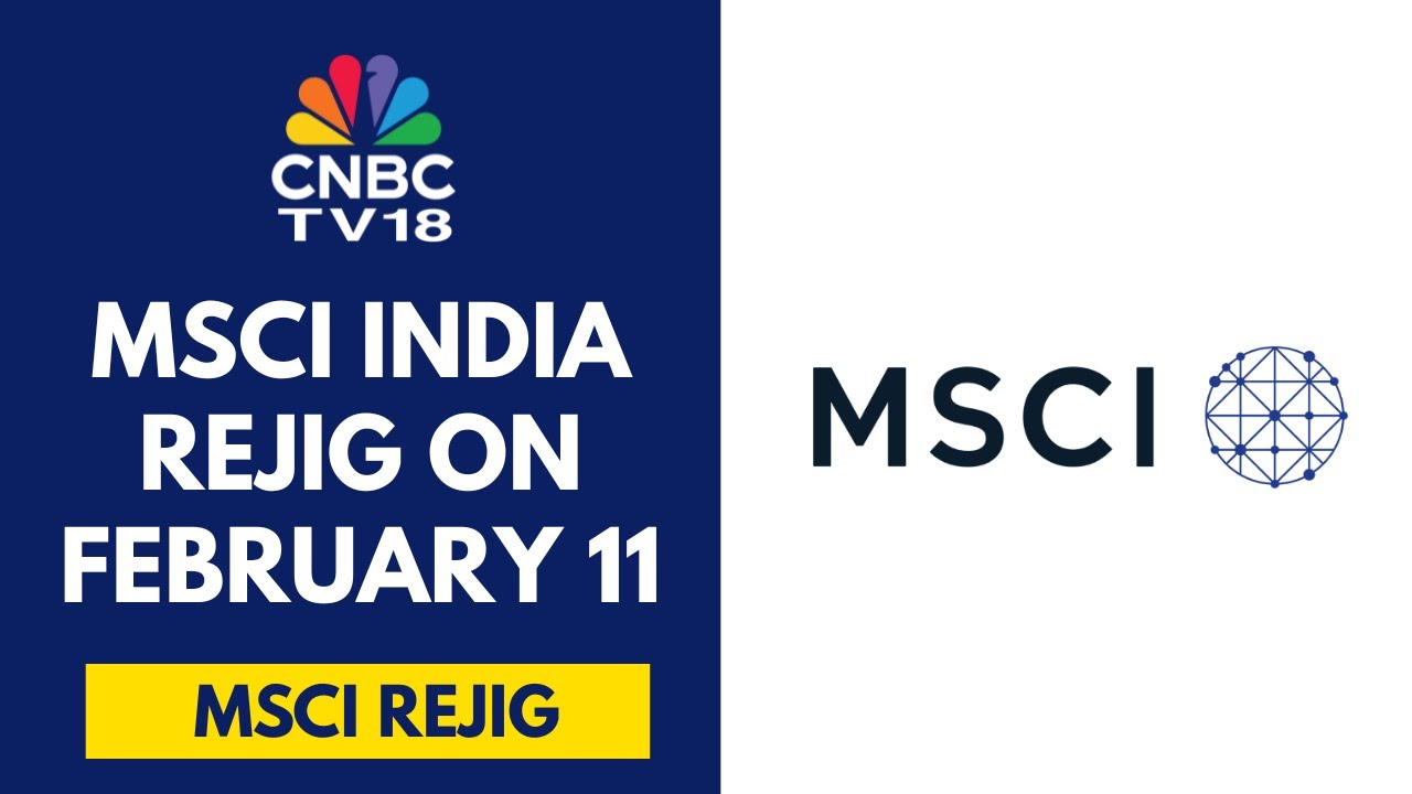 India&rsquo;s Weight In MSCI Index Seen Dropping To 14&ndash;15% On Feb 11 | CNBC TV18