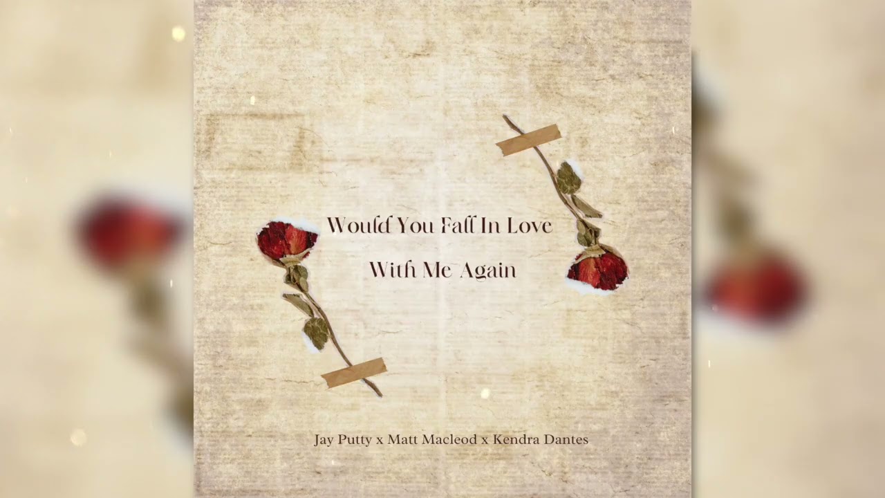 Would You Fall In Love With Me Again (Epic Cinematic) - Jay Putty, Matt Macleod & Kendra Dantes