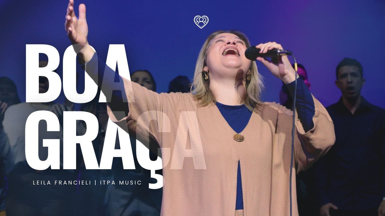 BOA GRA&Ccedil;A | Leila Francieli + ITPA Music