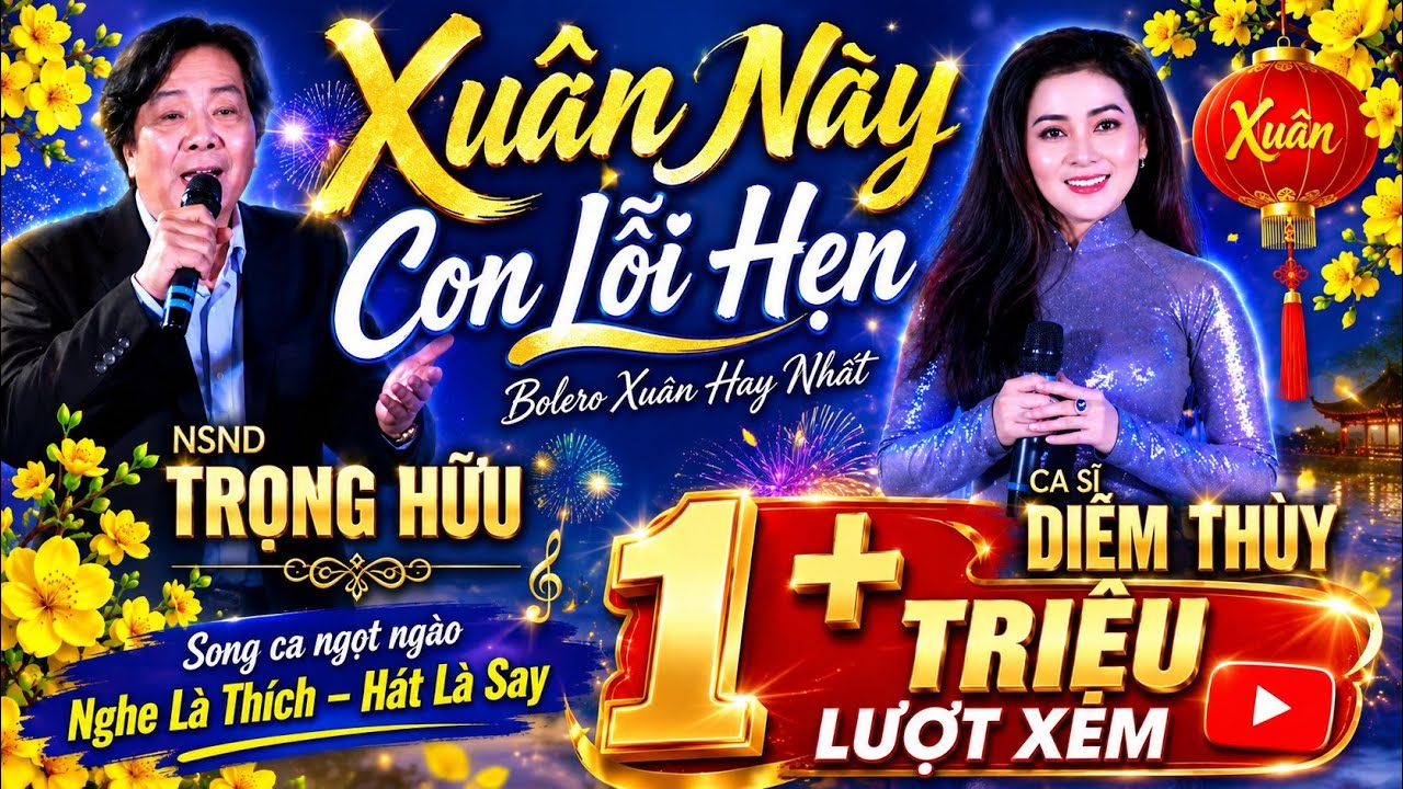 Xuân này con lỗi hẹn | NSUT Trọng Hữu -  Ca sĩ Diễm Thùy