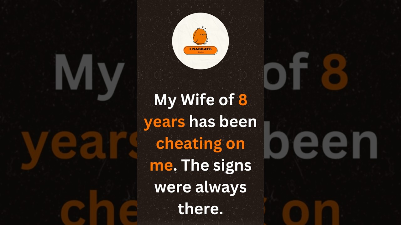 My wife of 8 years has been cheating on me #narration #redditstories #cheating #reddit