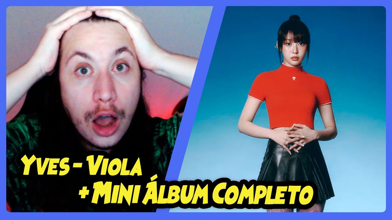Yves 'Viola' Official MV +| Mini Album (I Did) | REACT DO MORENO