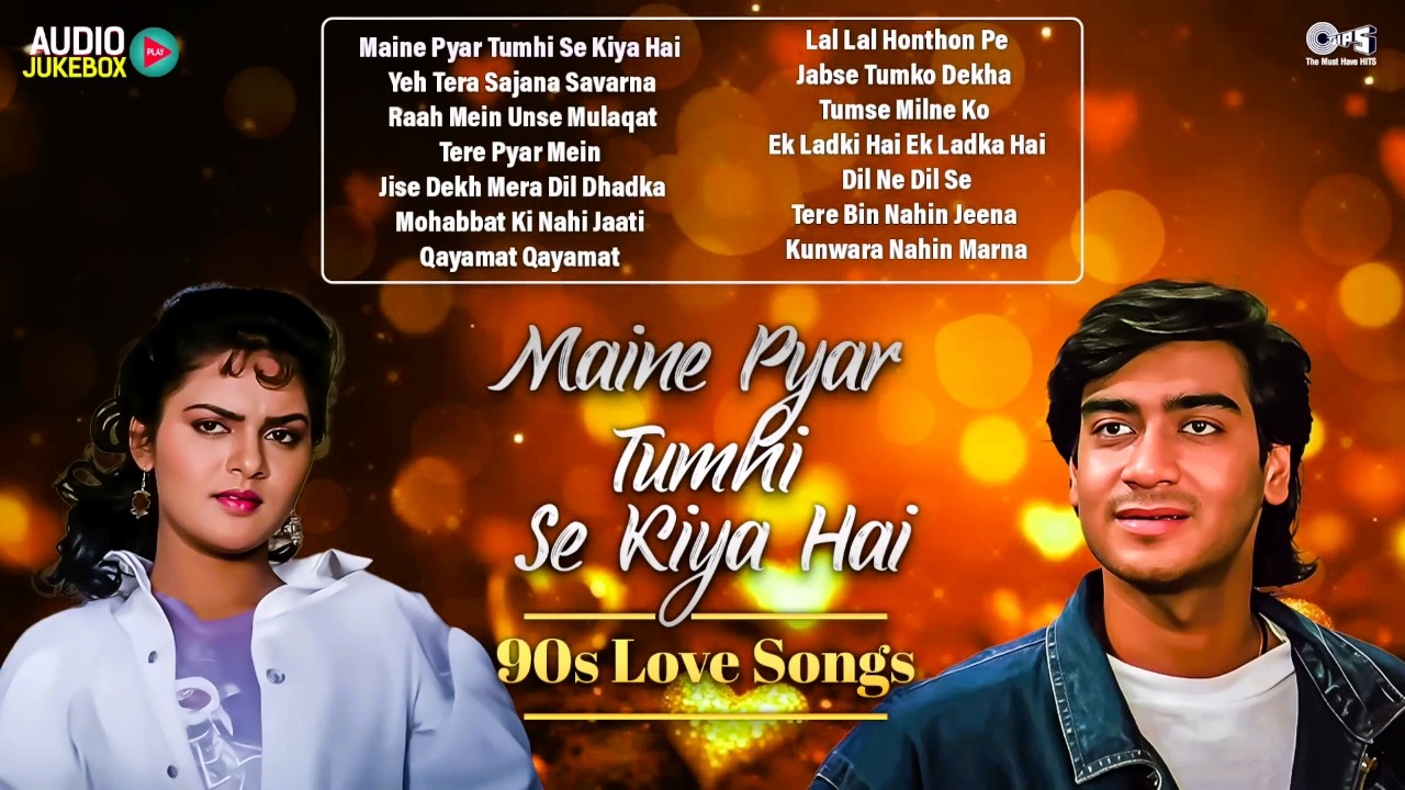 Maine Pyar Tumhi Se Kiya Hai - 90s Love Songs | Hindi Song | Sadabahar Gane | Hindi Gane | Old Song