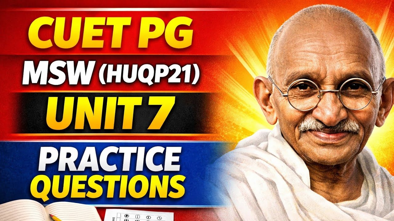 CUET PG MSW (HUQP21) Unit 7 Mahatma Gandhi MCQ | Most Important Questions 2026