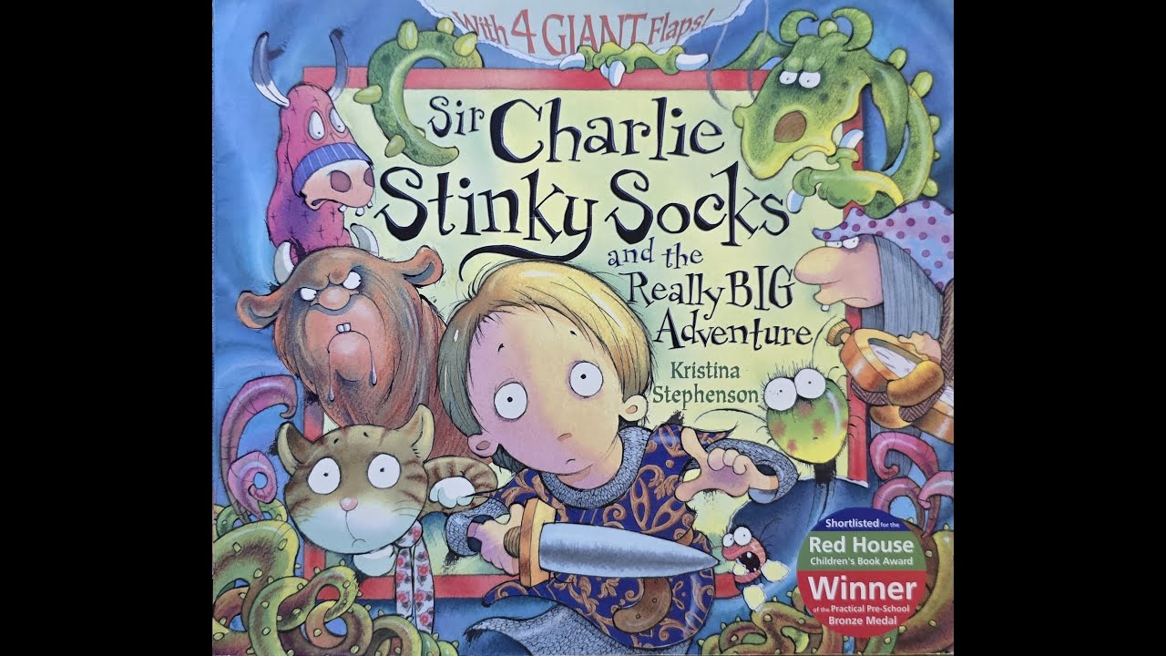 Sir Charlie Stinky Socks and the really big adventure - Read by James