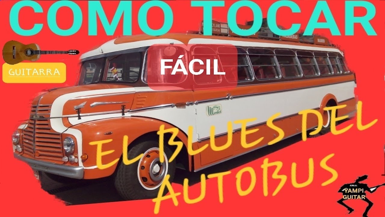 EL BLUES DEL AUTOBUS  (Como tocar - How to play)  Guitarra- Acordes - Ritmo