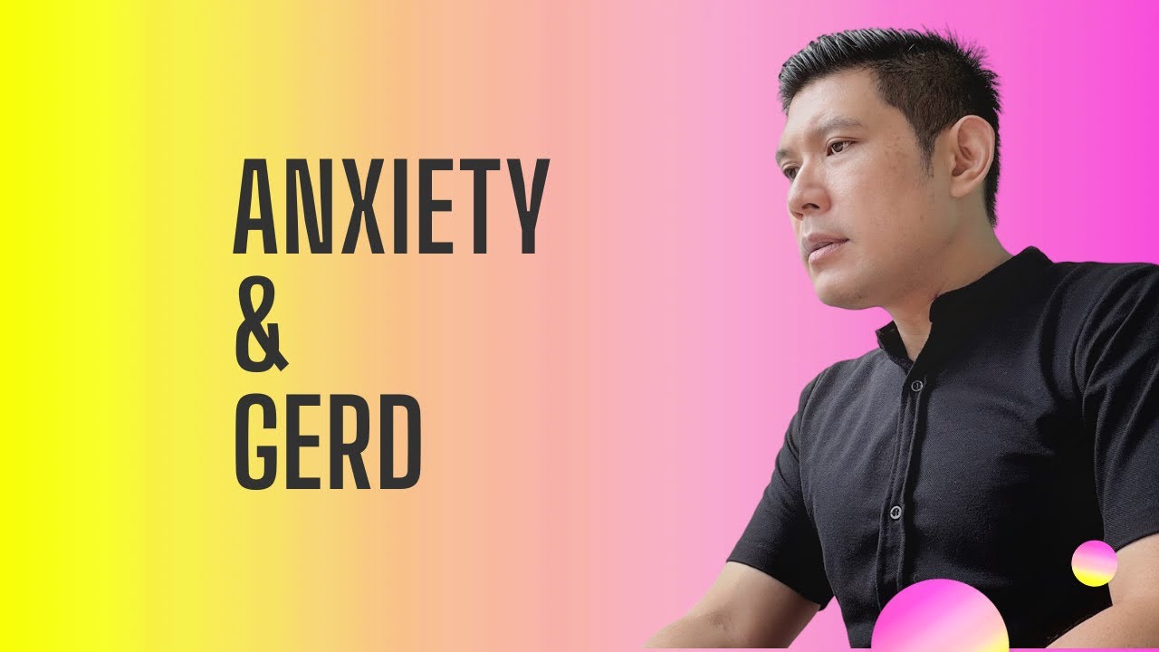 Anxiety & Gerd