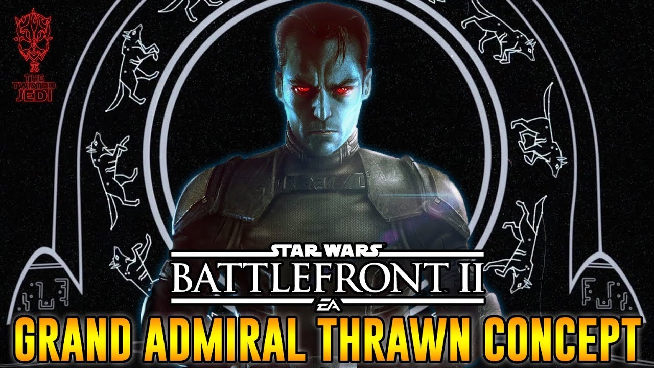 Star Wars Battlefront 2 GRAND ADMIRAL THRAWN Hero Concept! Abilities, Star Cards & More!