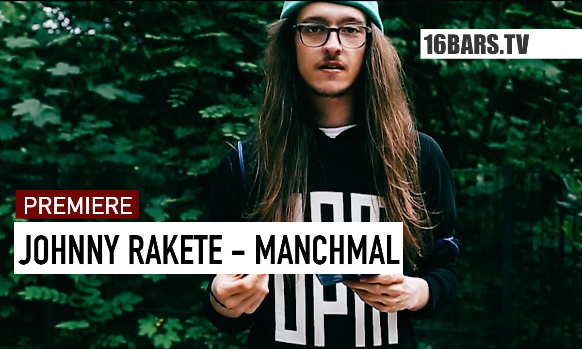 Johnny Rakete - Manchmal (16BARS.TV PREMIERE)