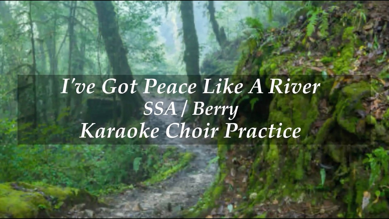 I've Got Peace Like A River - SSA - Berry - Piano Karaoke with Brenda