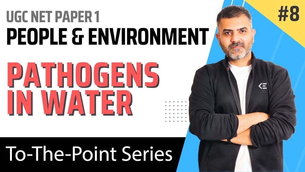 8. Pathogens in Water - People & Environment | UGC NET Paper 1 | By Bharat Kumar