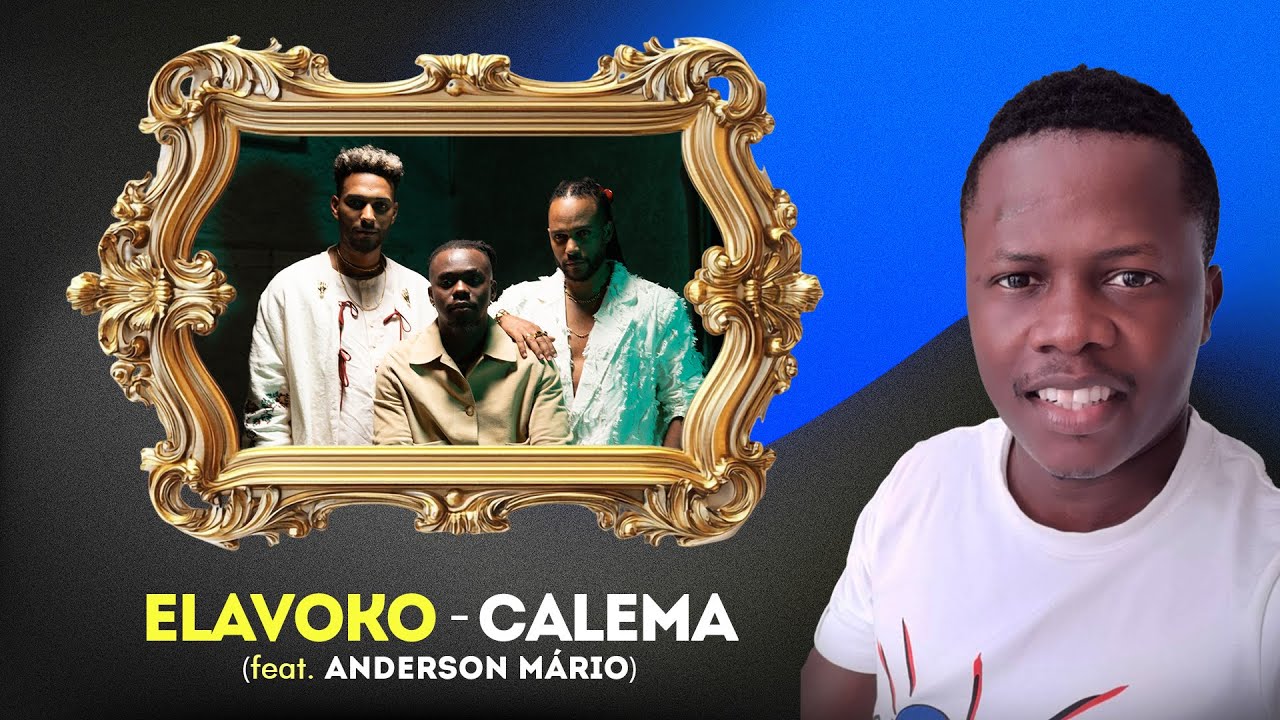 (REACT) Calema, Anderson Mário - Elavoko