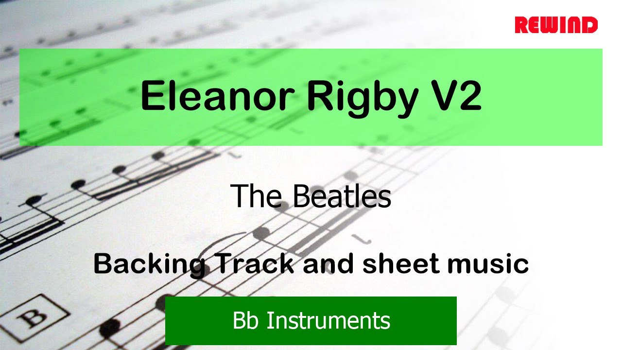 The Beatles Eleanor Rigby V2 Tenor Sax Clarinet Trumpet Backing Track and Sheet Music