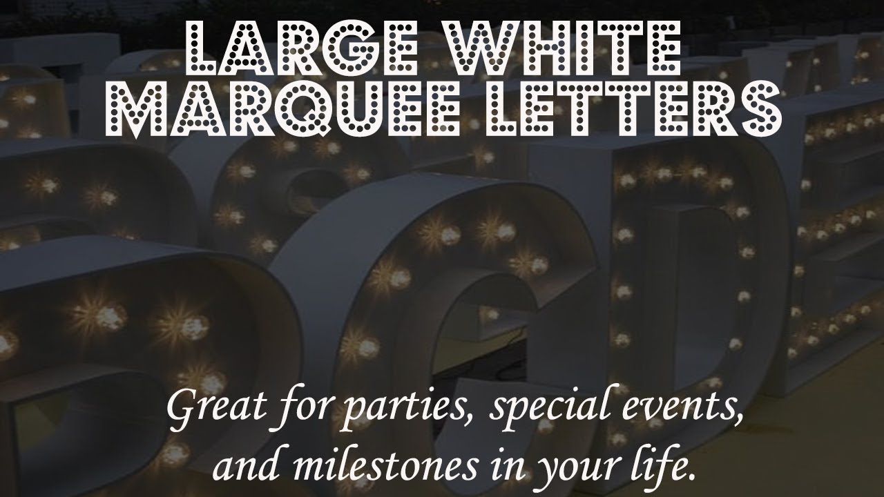Large White Marquee Letters | Excellent for Your Special Events and Occasions | Get Yours Now!