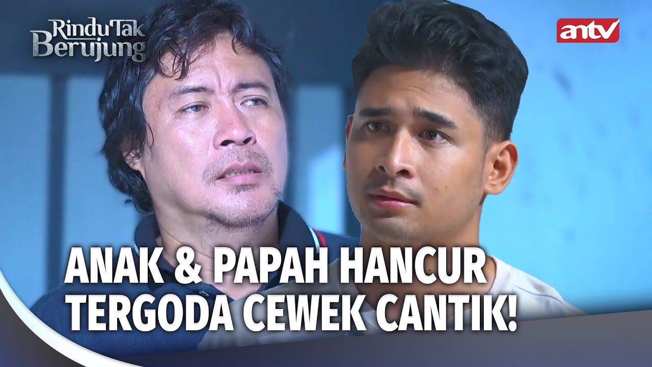 Godaan Cewek Cantik Bikin Anak dan Bapak Terlena! | Rindu Tak Berujung Eps 16 FULL