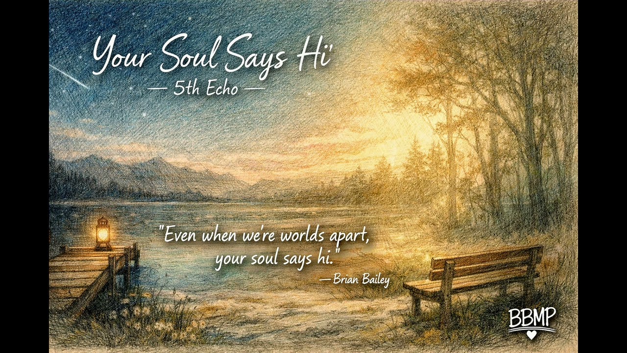 Your Soul Says Hi - 5th Echo