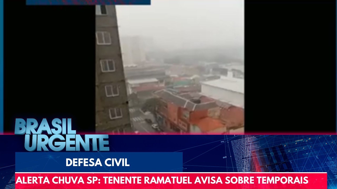 Chefe de operações da Defesa Civil emite alerta para temporais em SP | Brasil Urgente