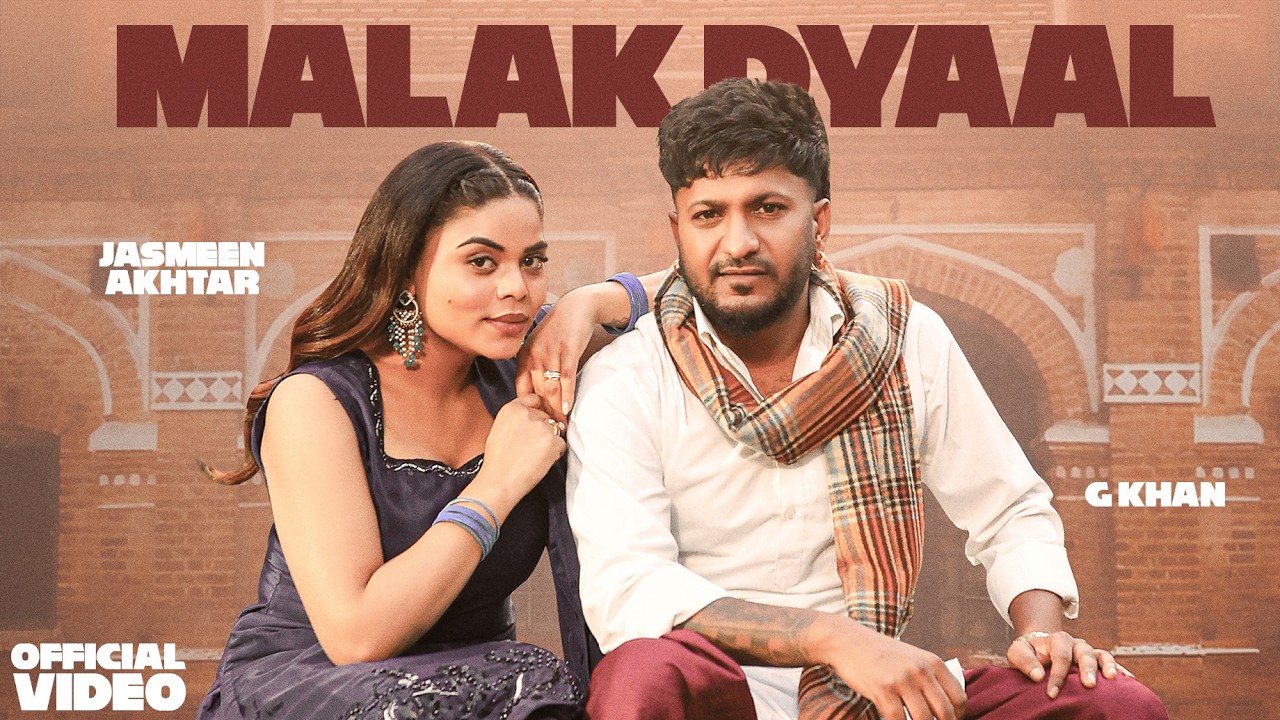 Malak Dyaal (Official Video) Jasmeen Akhtar & G Khan | New Punjabi Song 2026