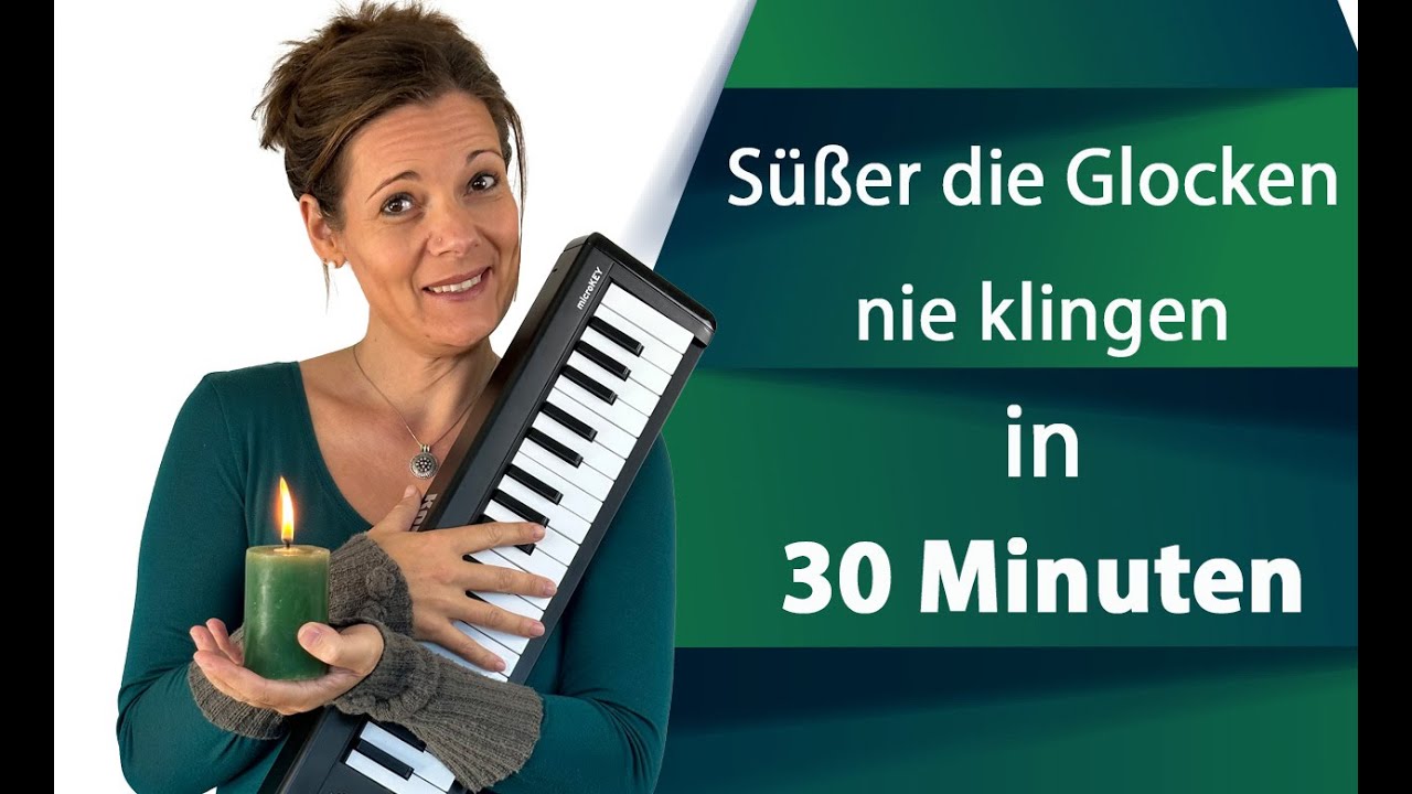 Süßer die Glocken nie klingen - dein 1. Weihnachtslied in 30 Minuten am Klavier / Keyboard