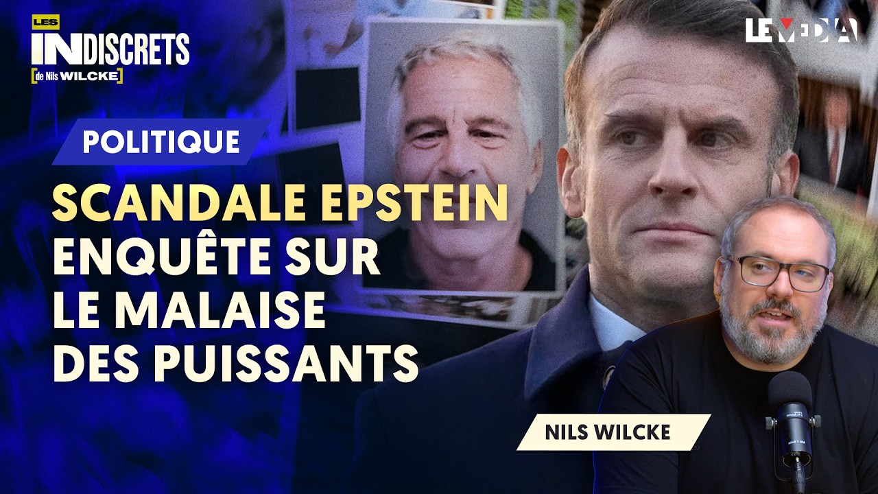 AFFAIRE EPSTEIN : POURQUOI MACRON ET LES PUISSANTS S'INQUIÈTENT