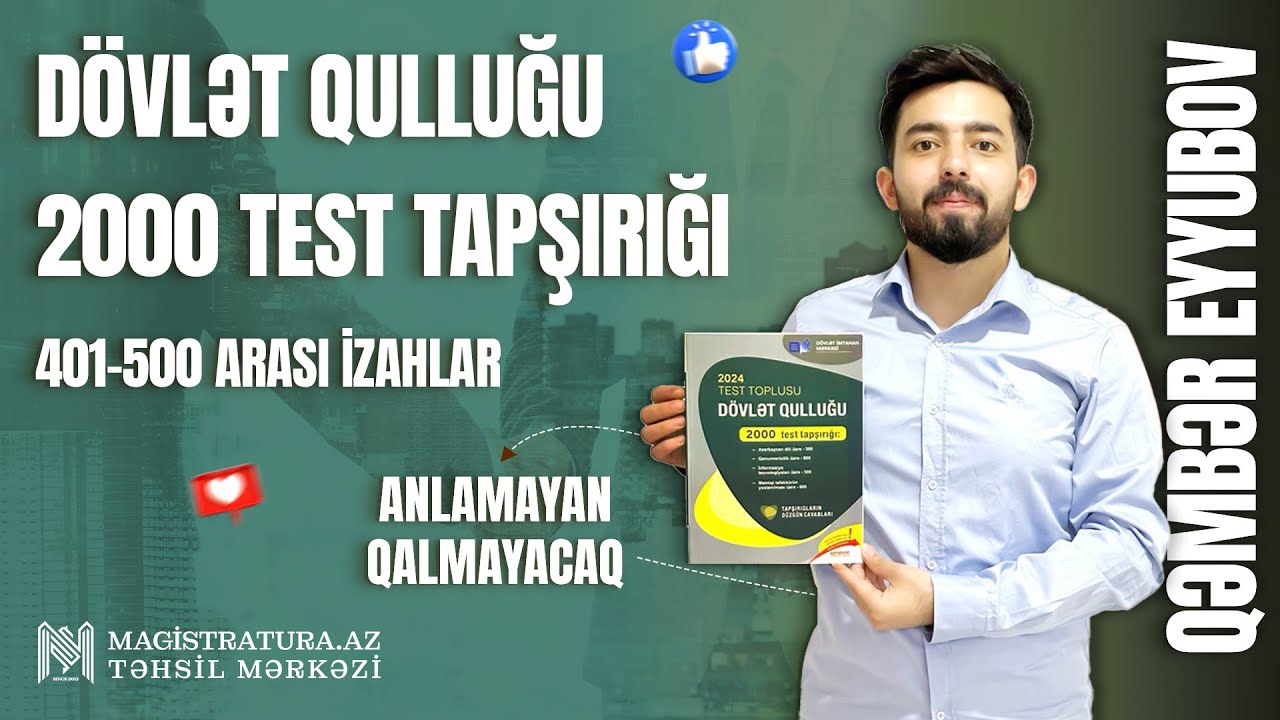 DÖVLƏT QULLUĞU 2000 TEST TAPŞIRIĞI - 401-500 ARASI SUALLARIN İZAHI