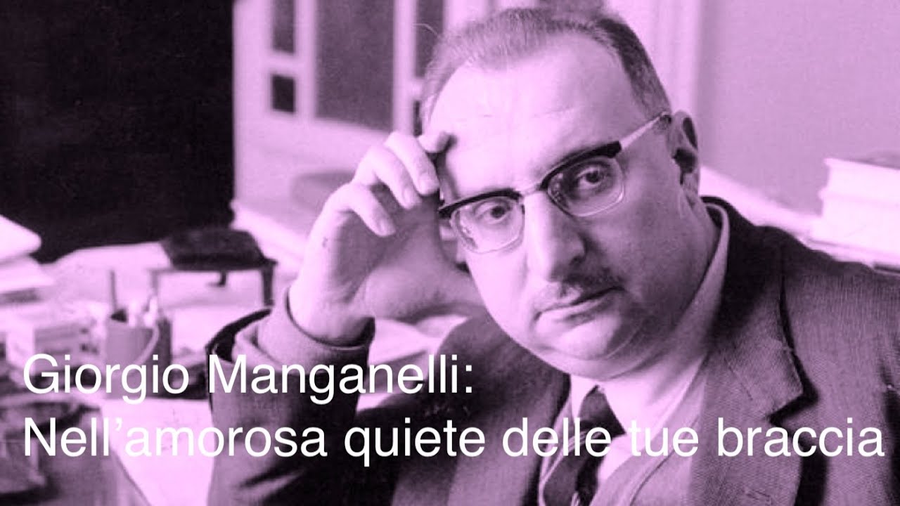 Giorgio Manganelli: Nell'amorosa quiete delle tue braccia