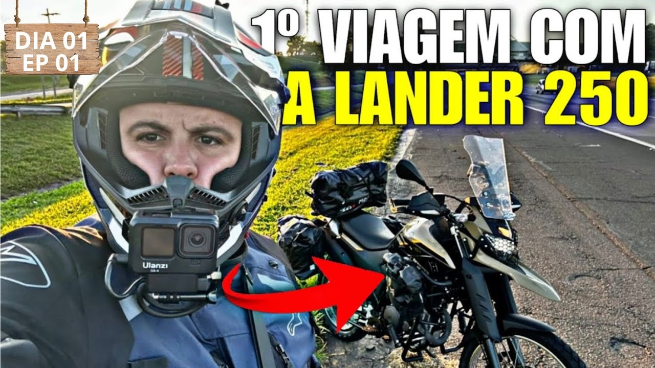 VIAGEM DE MOTO 2024 CAMINHO DA FÉ COM A LANDER 250 EQUIPADA PARA VIAGENS ! DIA 01 EP 01
