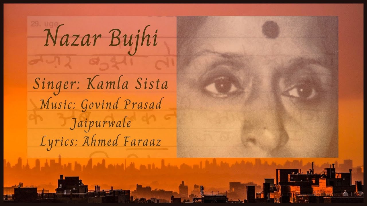 KAMLA SISTA GHAZAL: NAZAR BUJHI