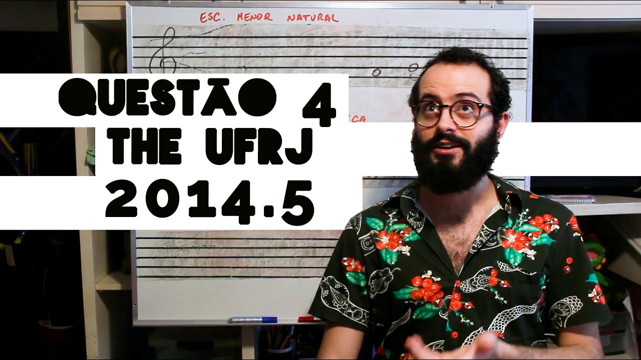 Como Passar no Vestibular de Música: THE UFRJ 2014.5 | Questão 4