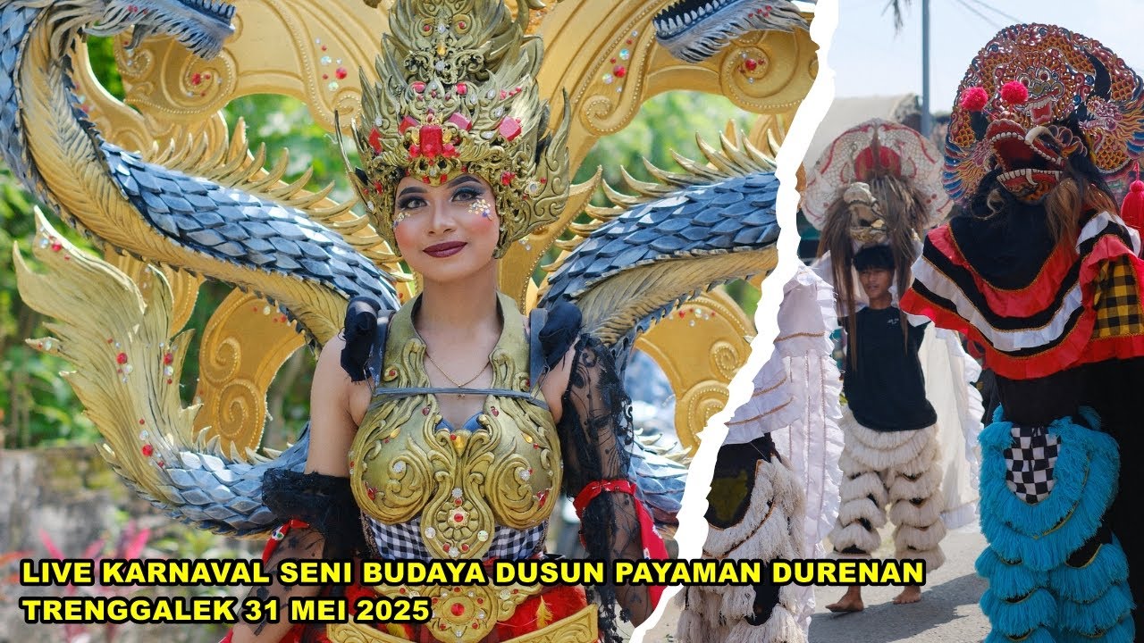 LIVE KARNAVAL SENI BUDAYA DUSUN PAYAMAN DURENAN TRENGGALEK 31 MEI 2025