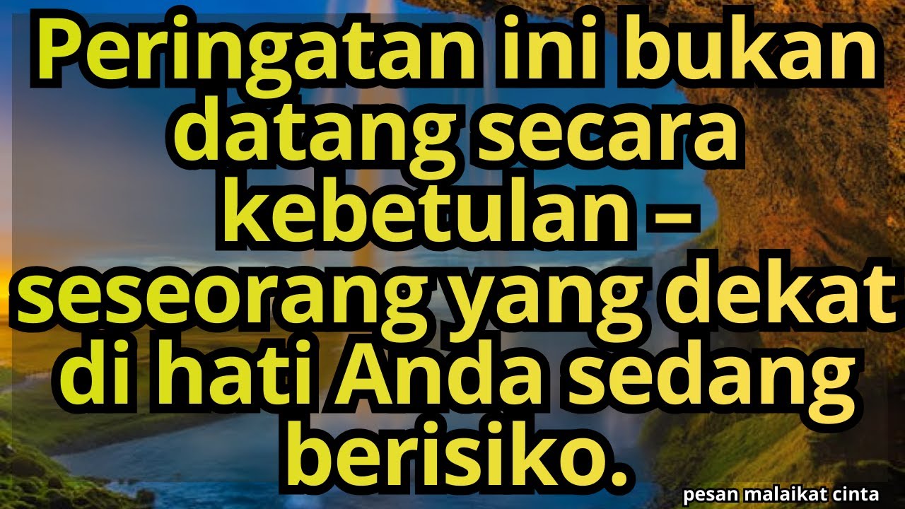 💌Peringatan ini bukan datang secara kebetulan – seseorang yang dekat di hati Anda sedang berisiko.
