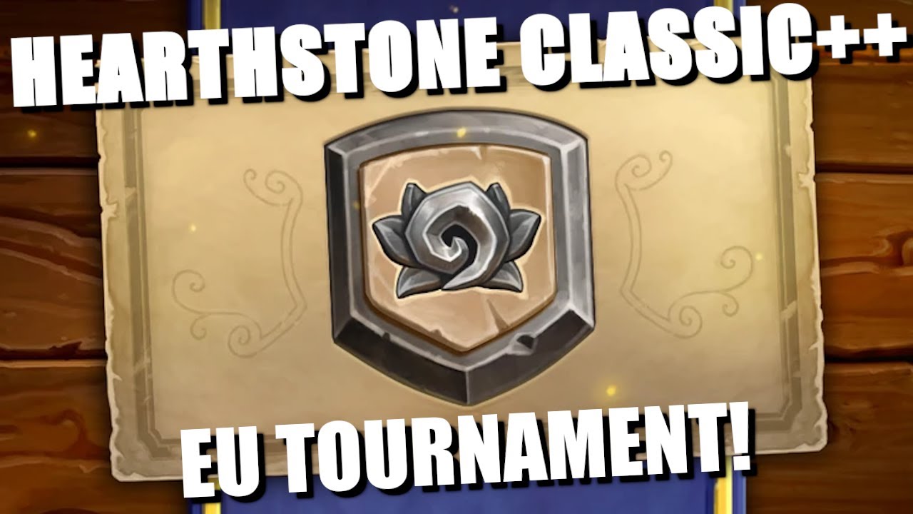 Hearthstone: Classic++ EU Tournament