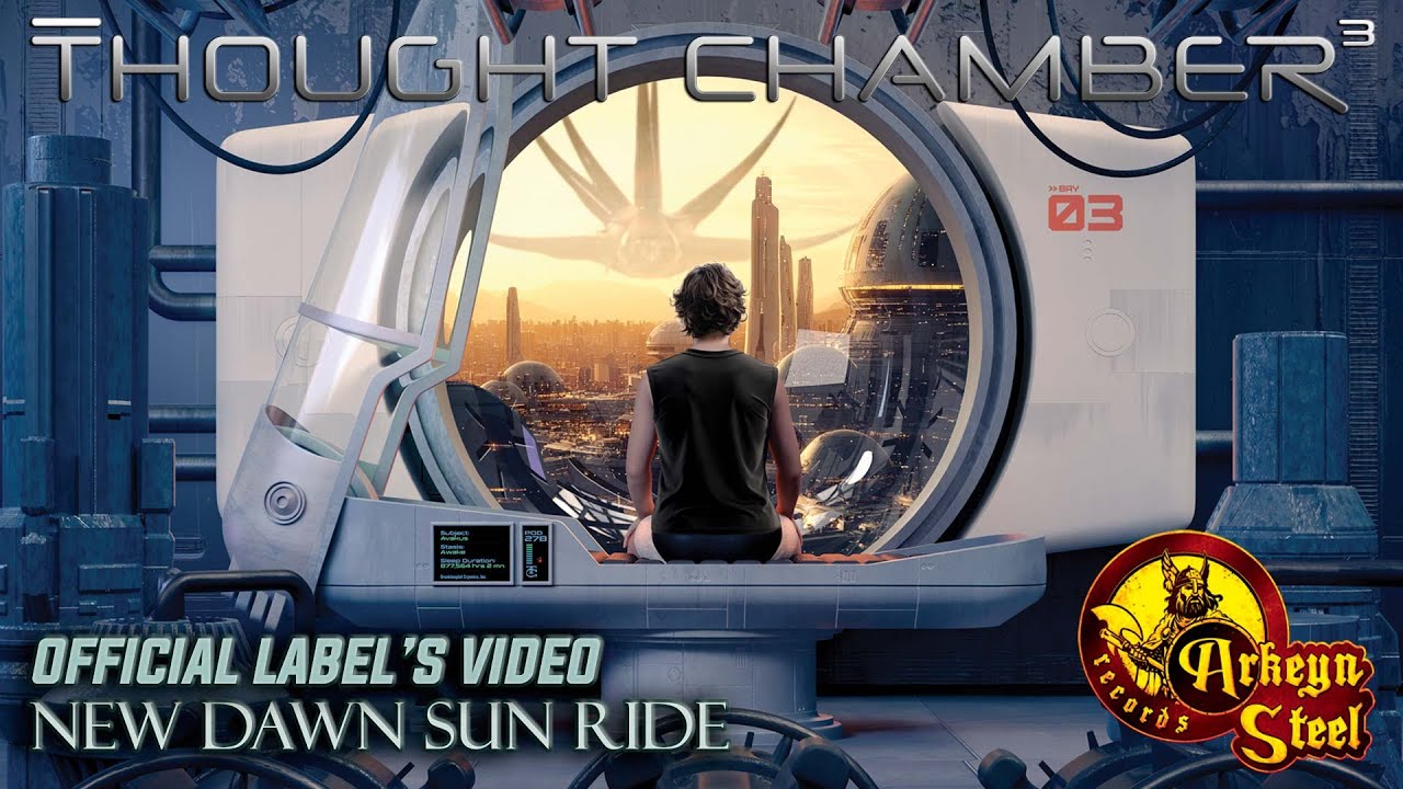 Thought Chamber - New Dawn Sun Ride HD (Arkeyn Steel Records) 2025