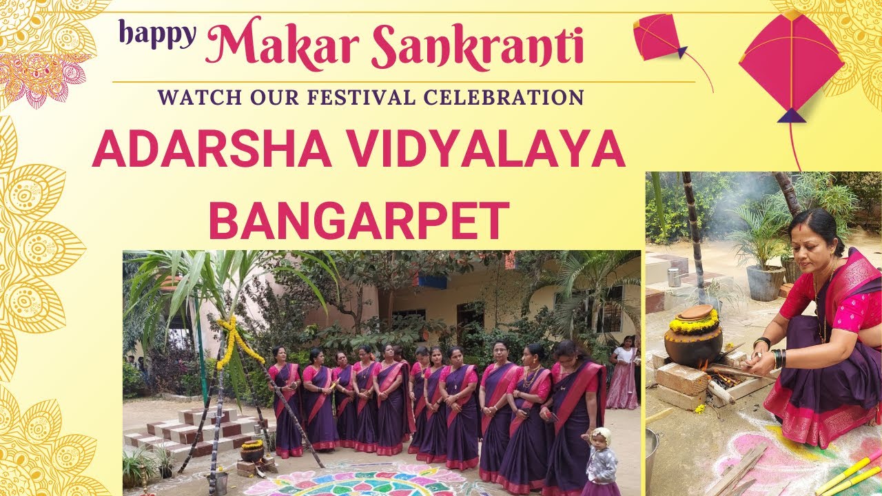 SANKRANTI CELEBRATION- ADARSHA SCHOOL BANGARPET