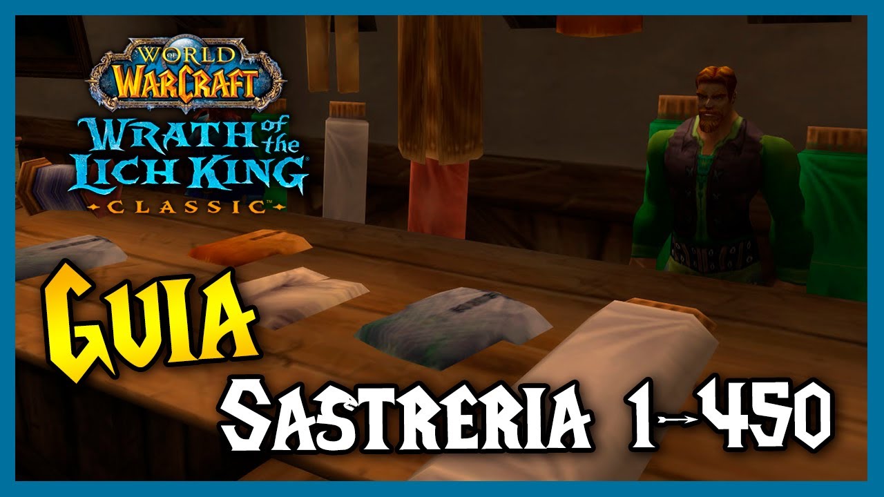 GUÍA subir SASTRERIA 🧵 (1 - 450) || Profesiones || WoW WotLK Classic