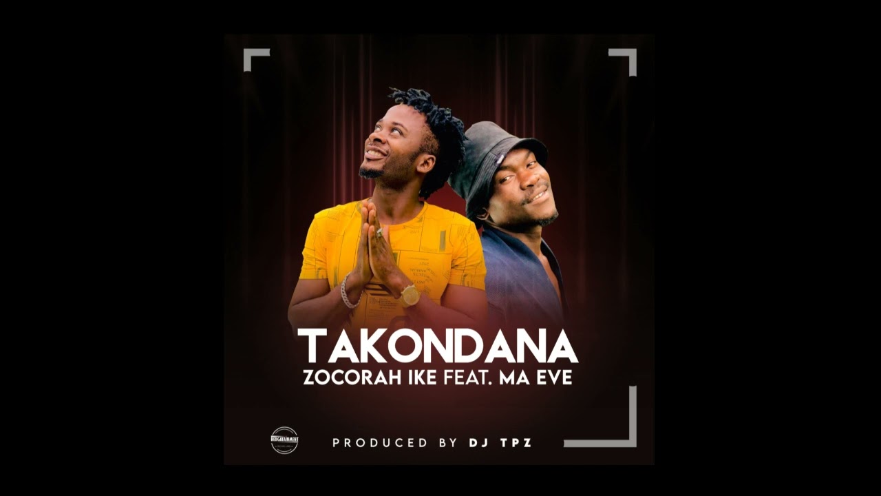 Zocorah Ike feat. Ma Eve - Takondana