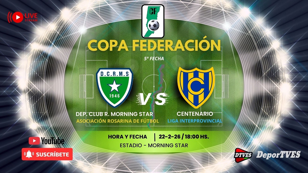 5º FECHA COPA FEDERACION DEPORTIVO CLUB ROSARIO MORNING STAR VS CENTENARIO #laradioquesescuchaytves